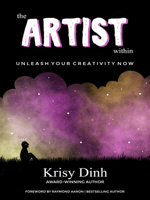 cover image of The Artist Within: Unleash Your Creativity Now